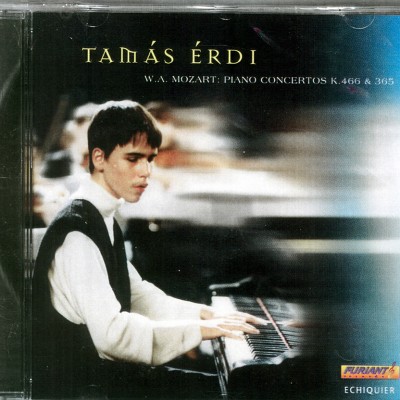 Tamás Érdi:W.A.Mozart:Piano Concertos K.466 & 365 Hungarian State Radio and Television Youth Orchestra/Tamás Vásáry, conductor and piano (K.365)